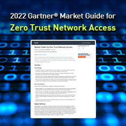 2022 Gartner Market Guide for Zero Trust Network Access